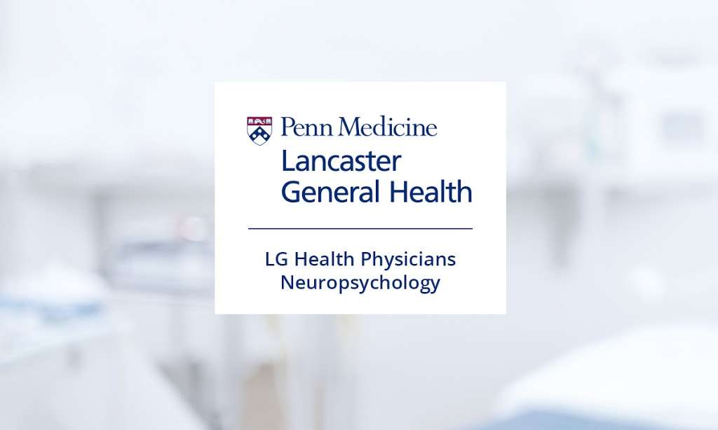 LG Health Physicians Neuropsychology | 2150 Harrisburg Pike #200, Lancaster, PA 17601, USA | Phone: (717) 544-3172
