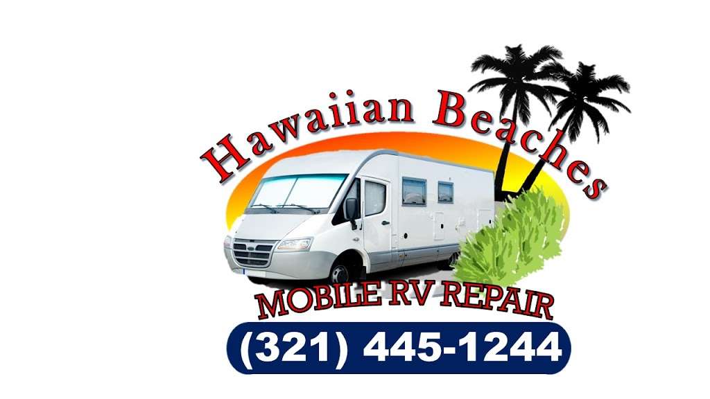 Hawaiian Beaches Mobile RV Repairs | Turkey Lake Rd, Howey-In-The-Hills, FL 34737, USA | Phone: (321) 445-1244