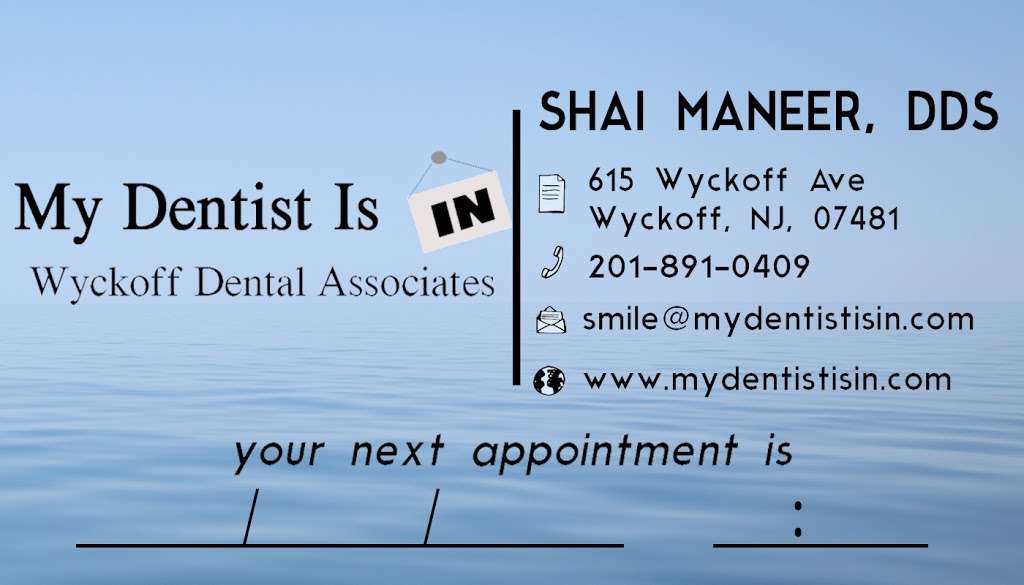 MY DENTIST IS IN - Wyckoff Dental Associates | 615 Wyckoff Ave, Dental Suite, Wyckoff, NJ 07481, USA | Phone: (201) 891-0409