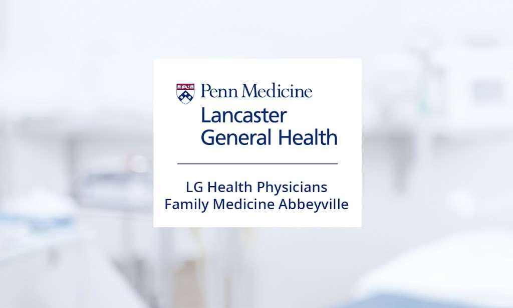 LG Health Physicians Family Medicine Abbeyville | 101 Abbeyville Rd, Lancaster, PA 17603, USA | Phone: (717) 291-5991