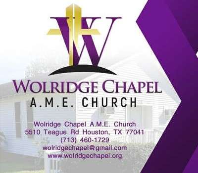 Wolridge Chapel A.M.E. Church | 5510 Teague Rd, Houston, TX 77041, USA | Phone: (713) 460-1729