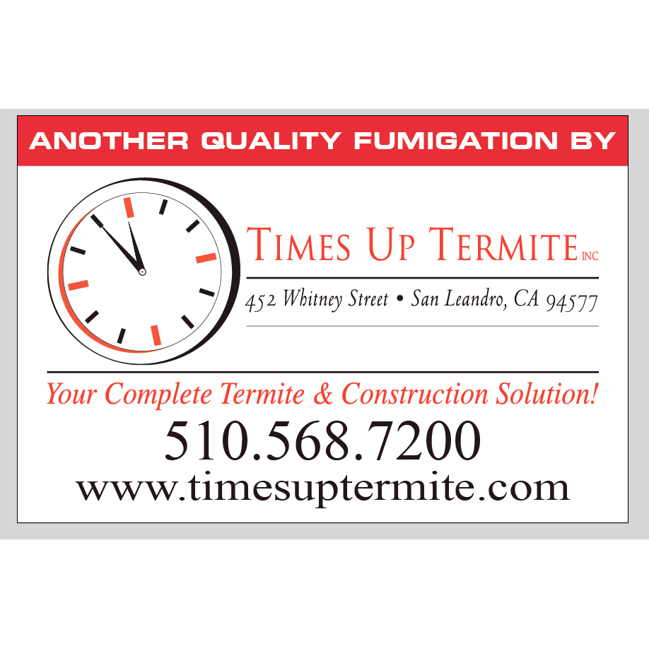 Times Up Termite | 452 Whitney St, San Leandro, CA 94577, USA | Phone: (510) 568-7200