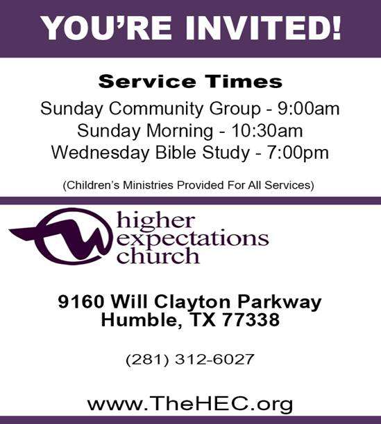 Higher Expectations Church (The HEC) | 1224-1360 Wilson Rd, Humble, TX 77338, USA | Phone: (281) 829-8317