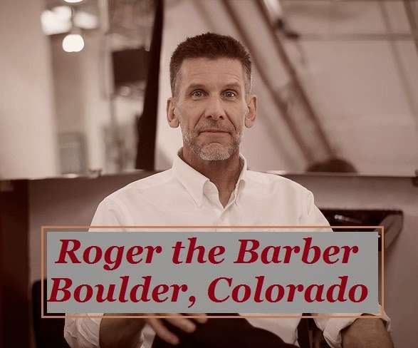 Roger The Barber | 4716 18th St, Boulder, CO 80304, USA | Phone: (303) 413-3473
