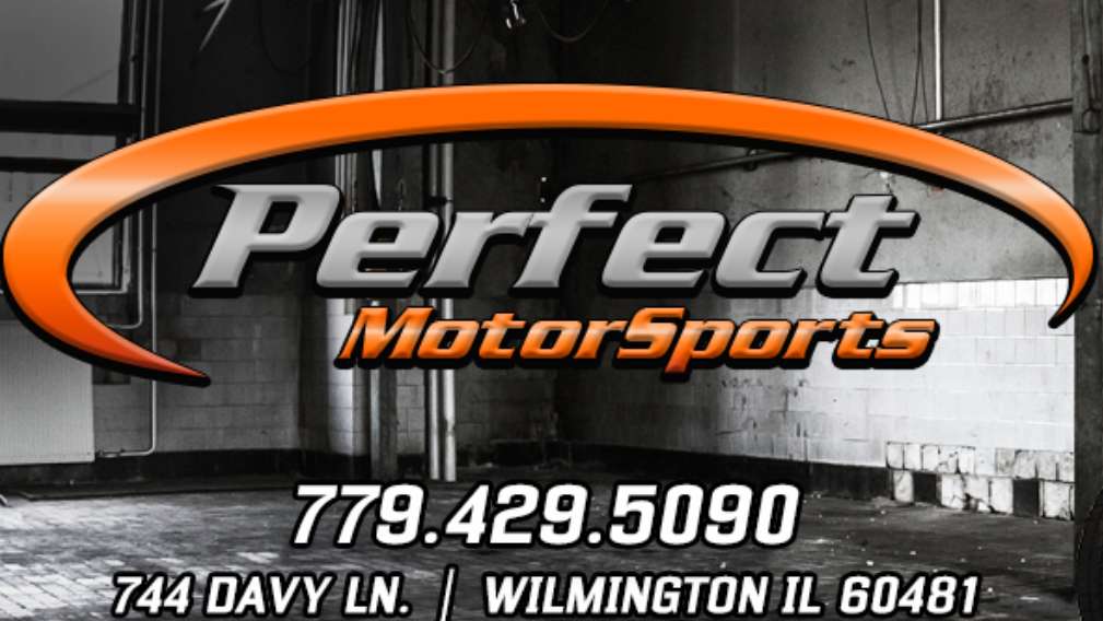 Perfect Motorsports | 744 Davy Ln, Wilmington, IL 60481, USA | Phone: (779) 429-5090