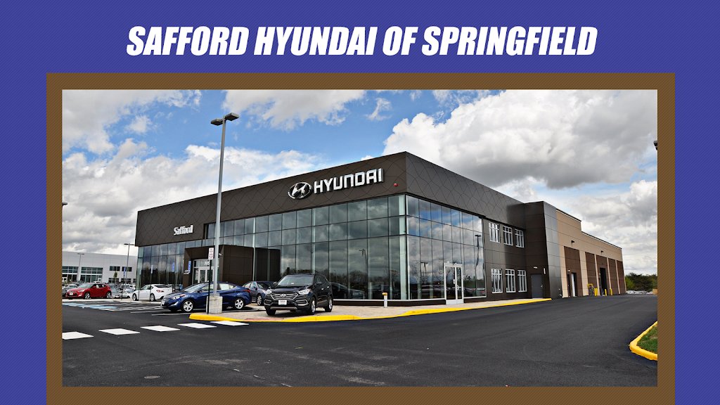 Safford Hyundai of Springfield | 7615 Loisdale Rd A, Springfield, VA 22150, USA | Phone: (703) 776-9040