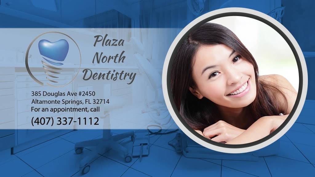 Plaza North Dentistry | 385 Douglas Ave #2450, Altamonte Springs, FL 32714, USA | Phone: (407) 337-1112