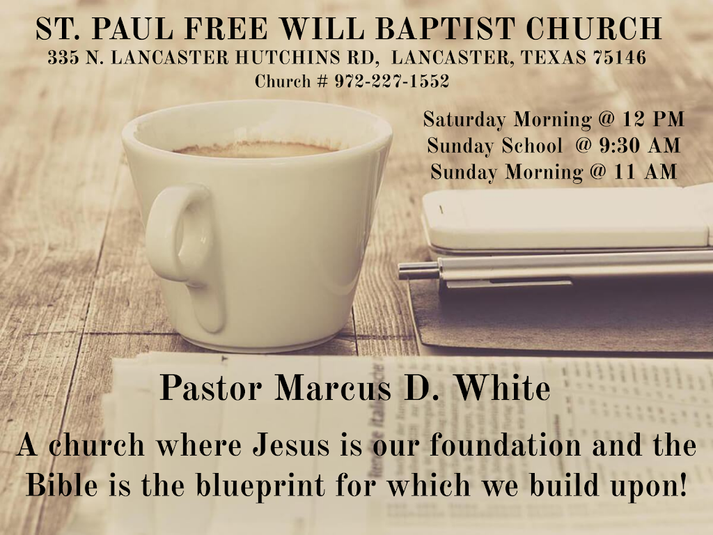 St Paul Free Will Baptist Church | 335 N Lancaster Hutchins Rd, Lancaster, TX 75146, USA | Phone: (972) 227-1552