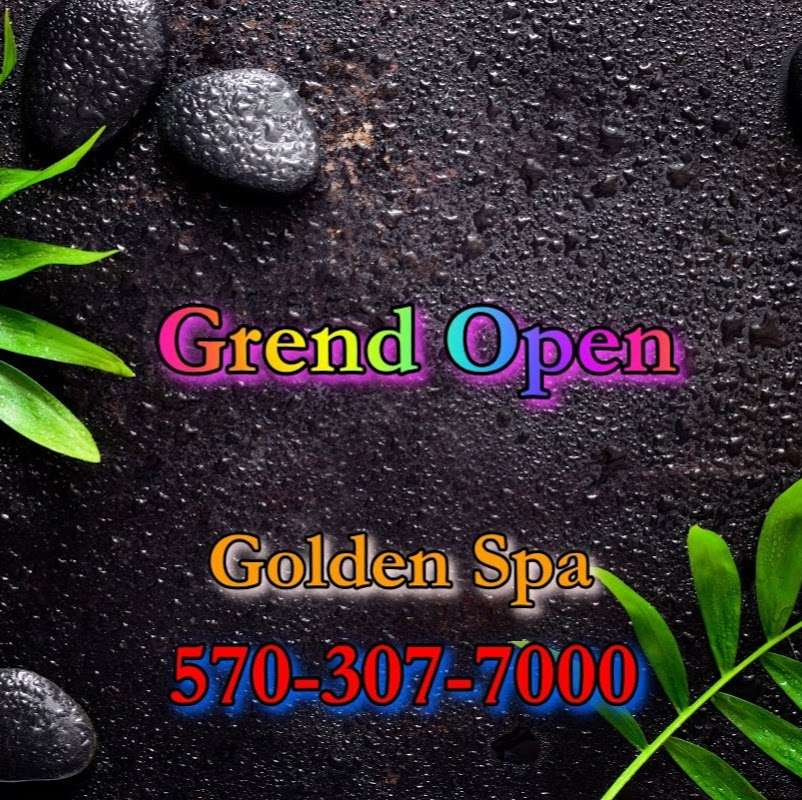 Massage Spa Wilkes Barre PA | Golden Spa-Grand Open | 489 Johnson St, Wilkes-Barre Township, PA 18702, USA | Phone: (570) 307-7000