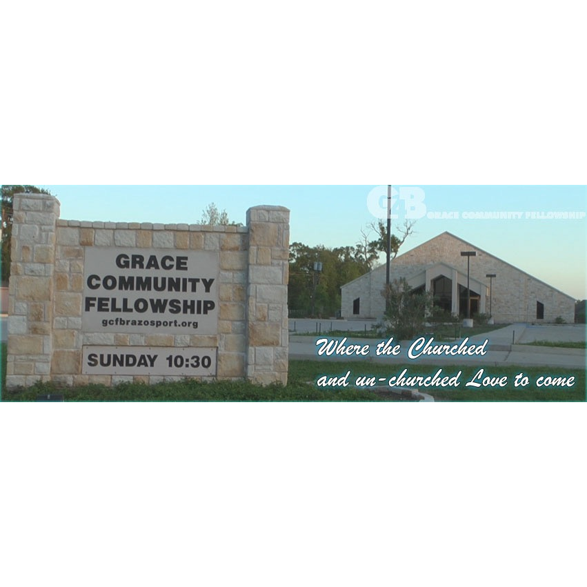 Grace Community Fellowship of Brazosport | 1495 FM 2004, Richwood, TX 77531, USA | Phone: (979) 239-8635