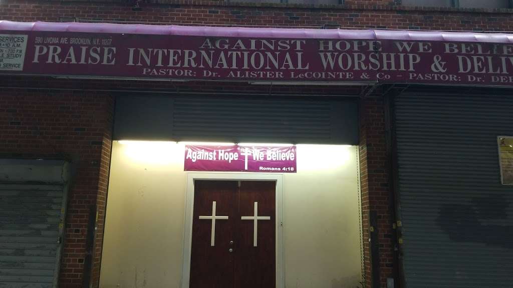 Praise International Worship and Deliverance Center | 590 Livonia Ave, Brooklyn, NY 11207, USA | Phone: (718) 485-8503