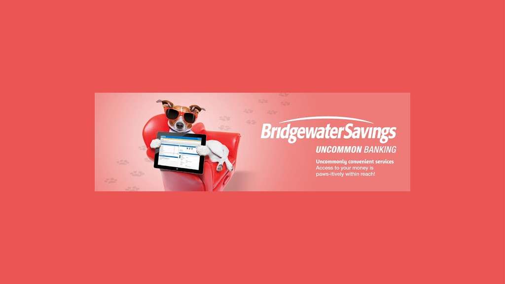 Bridgewater Savings Bank | 756 Orchard St, Raynham, MA 02767, USA | Phone: (508) 884-3300