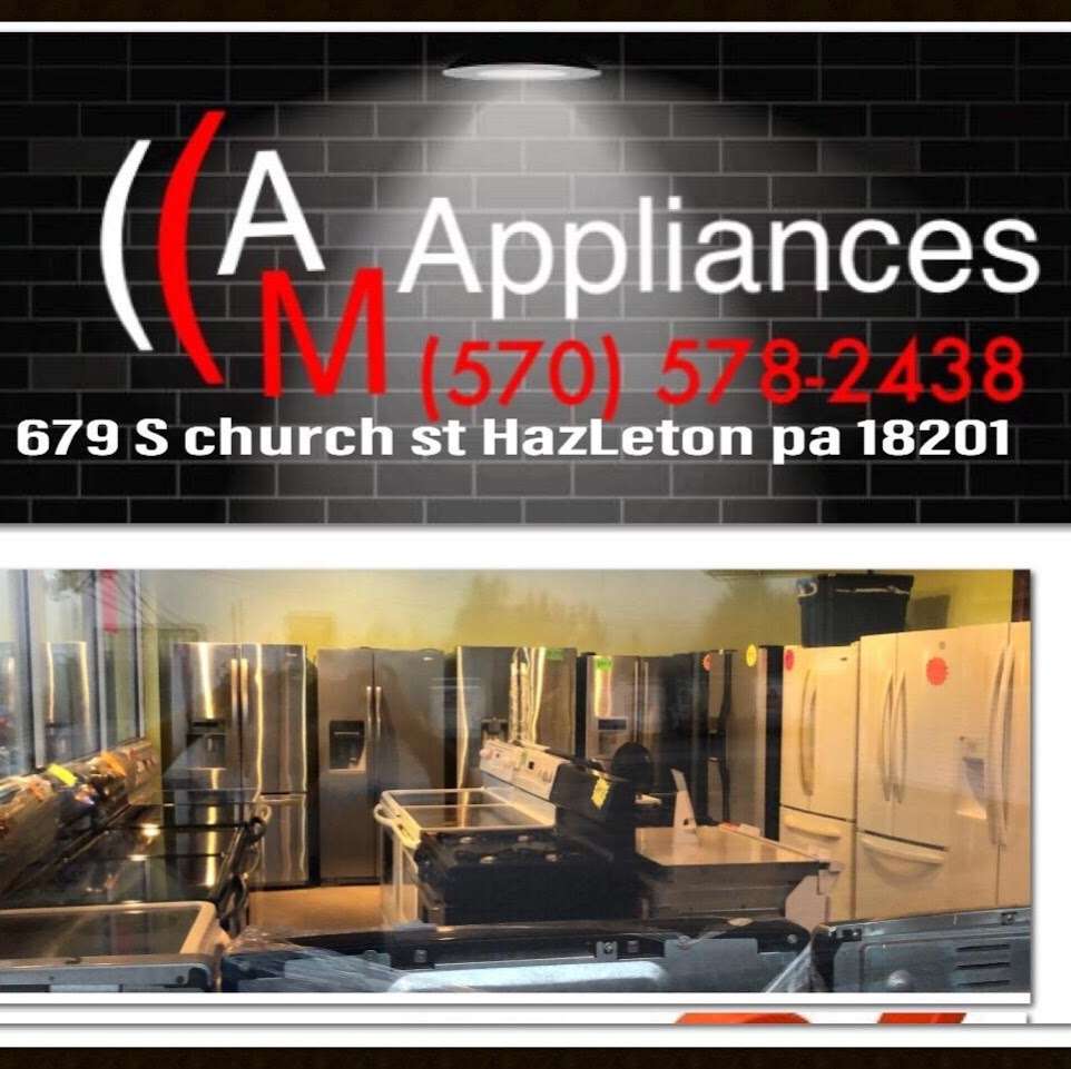 AM Appliances | 679 S Church St Suite 110, Hazleton, PA 18201, USA | Phone: (570) 578-2438