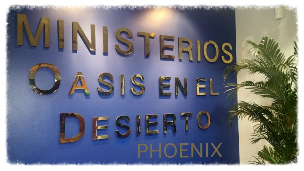 Iglesia Oasis en el Desierto | 3611 N Black Canyon Hwy, Phoenix, AZ 85015 | Phone: (602) 264-0047