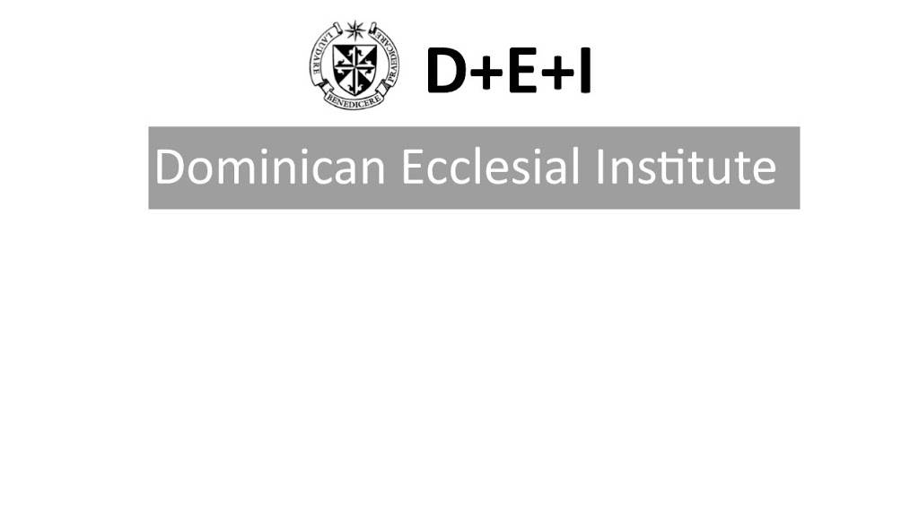 Dominican Ecclesial Institute [D+E+I] | 4060 St Josephs Pl NW #210, Albuquerque, NM 87120, USA | Phone: (505) 831-8212