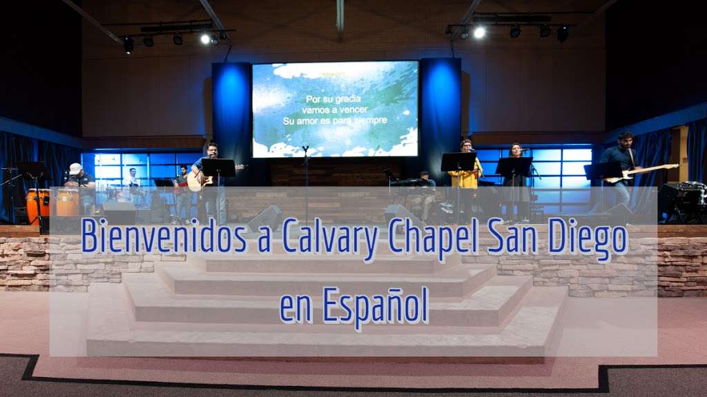 Calvary Chapel San Diego en Español | 1201 Santa Cora Ave, Chula Vista, CA 91913, USA | Phone: (619) 421-1100 ext. 314