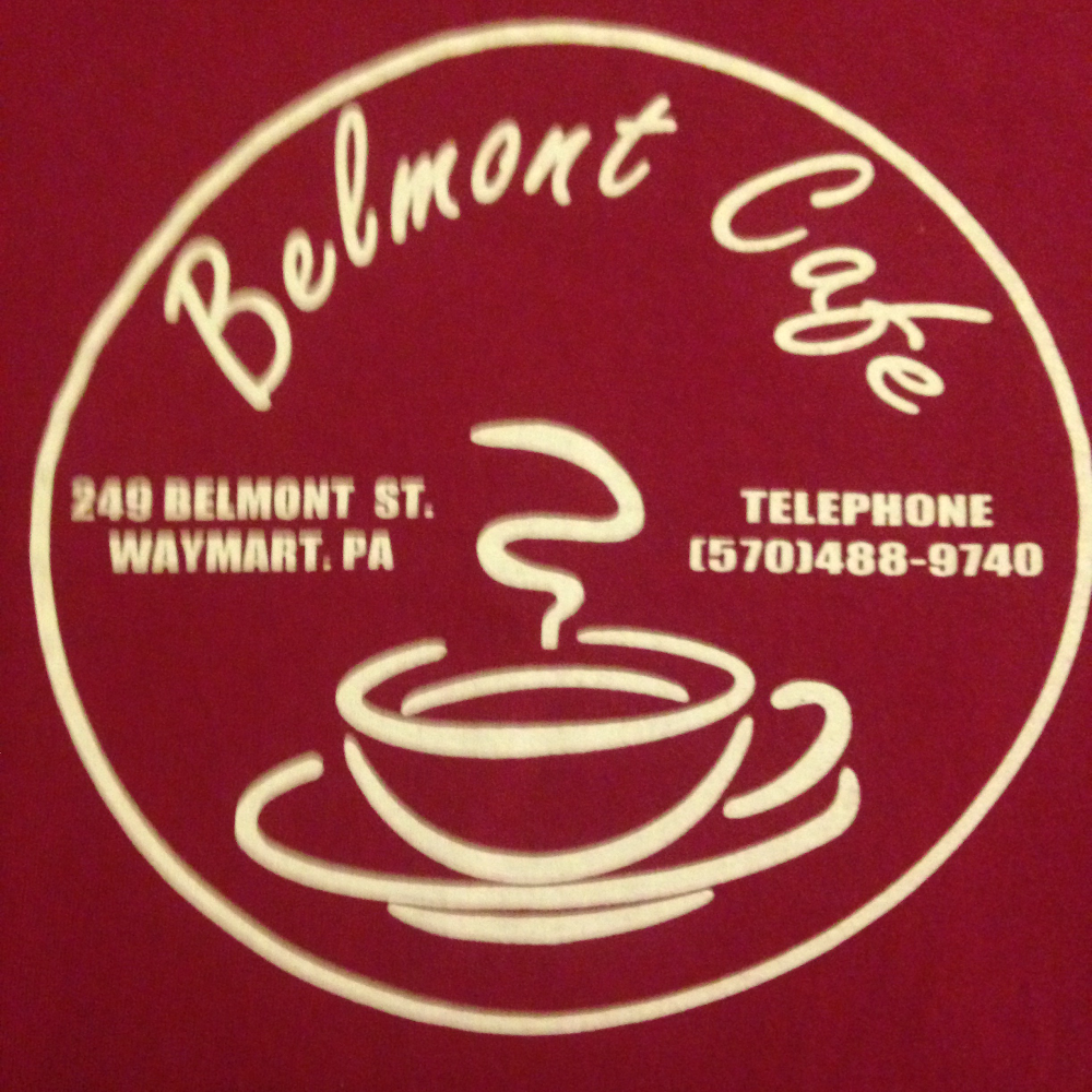 The Belmont Cafe | 249 Belmont St, Waymart, PA 18472, USA | Phone: (570) 488-9740