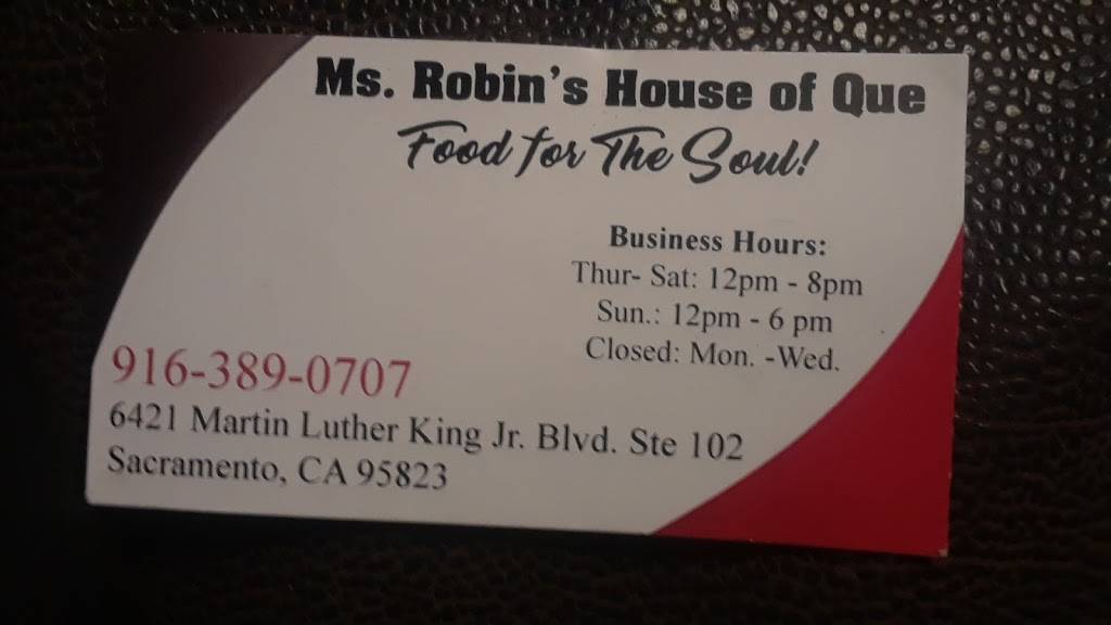 Ms. Robins House of Que | 6421 Martin Luther King Jr Blvd #102, Sacramento, CA 95823, USA | Phone: (916) 389-0707