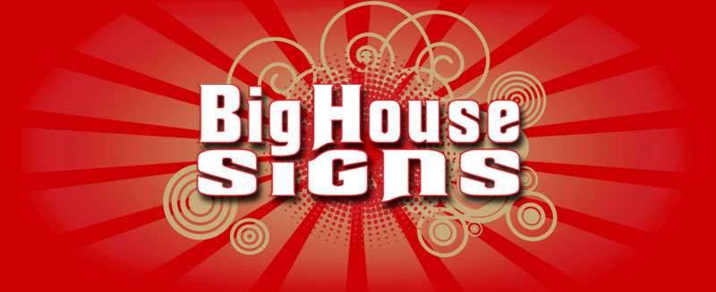 Big House Signs | 608 N Juniata St, Havre De Grace, MD 21078, USA | Phone: (410) 939-5600