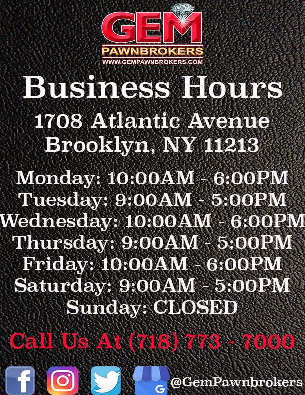 Gem Pawnbrokers | 1708 Atlantic Ave, Brooklyn, NY 11213, USA | Phone: (718) 773-7000