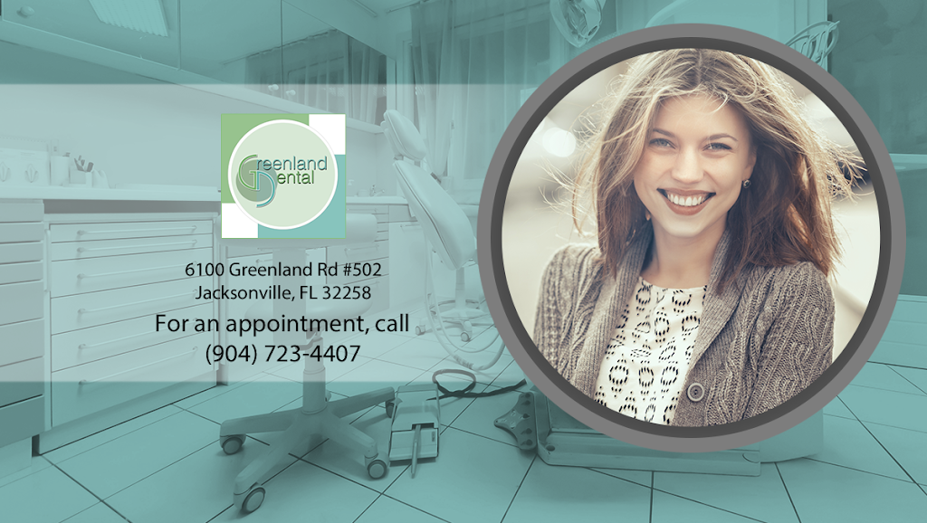 Greenland Dental | 6100 Greenland Rd #502, Jacksonville, FL 32258, USA | Phone: (904) 723-4407