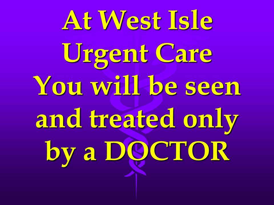 West Isle Urgent Care | 2027 61st St, Galveston, TX 77551, USA | Phone: (409) 744-9800