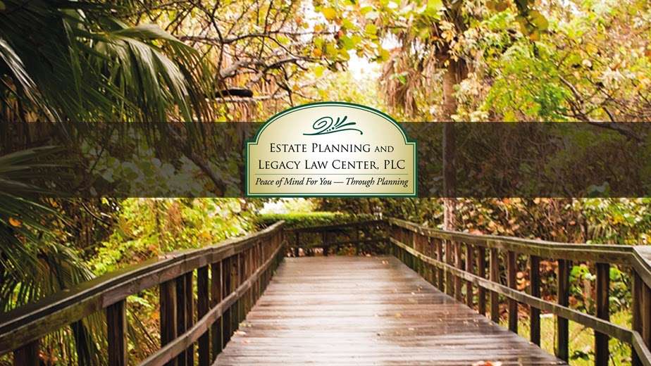 Estate Planning And Legacy Law Center PLC | 151 Lookout Pl Suite 101, Maitland, FL 32751 | Phone: (407) 647-7526