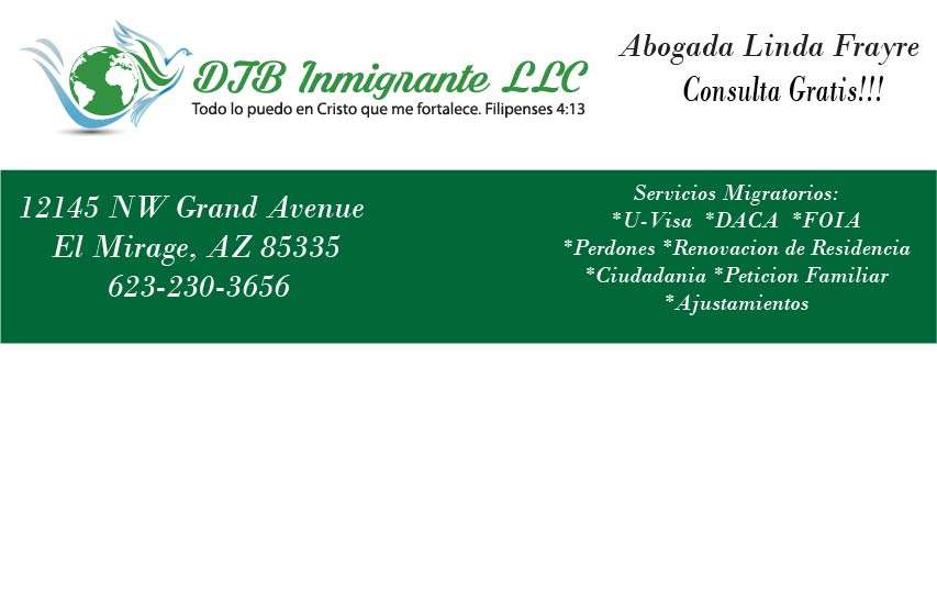 DTB Inmigrante LLC | 12145 Grand Ave N, El Mirage, AZ 85335, USA | Phone: (623) 230-3656