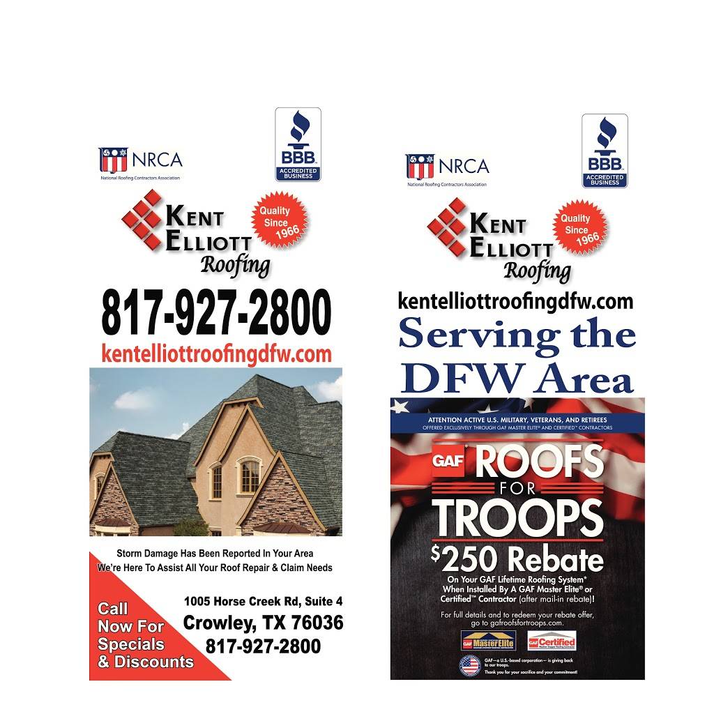 Kent Elliott Roofing | 1005 Horse Creek Rd #4, Crowley, TX 76036, USA | Phone: (817) 927-2800