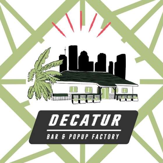 Decatur Bar and Pop-Up Factory | 2310 Decatur St, Houston, TX 77007, USA | Phone: (713) 389-5008