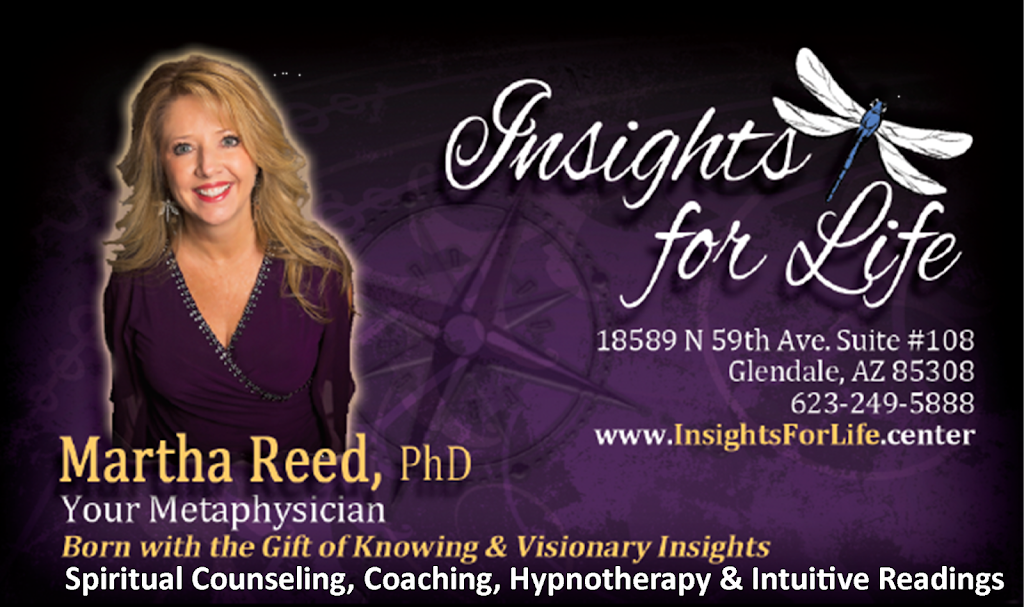 Insights For Life with Martha Reed PhD | 18589 N 59th Ave Suite 108, Glendale, AZ 85308, USA | Phone: (623) 249-5888