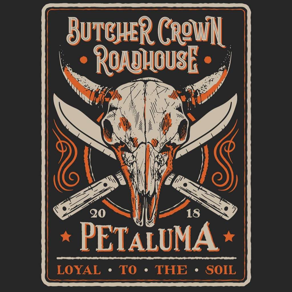 Butcher Crown Roadhouse | 1905 Bodega Ave, Petaluma, CA 94952, USA | Phone: (707) 559-3735
