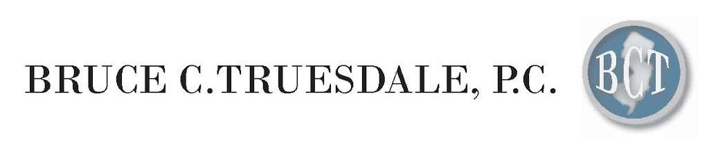 Bruce C. Truesdale PC | 147 Union Ave #1e, Middlesex, NJ 08846 | Phone: (732) 302-9600