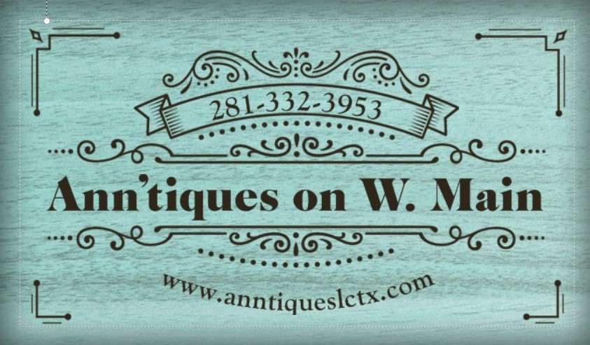 Anntiques on W. Main | 1830 W Main St, League City, TX 77573, USA | Phone: (281) 332-3953