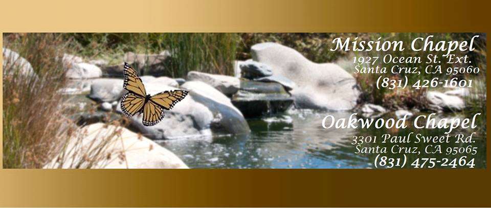 Oakwood Chapel | 3301 Paul Sweet Rd, Santa Cruz, CA 95065, USA | Phone: (831) 475-2464