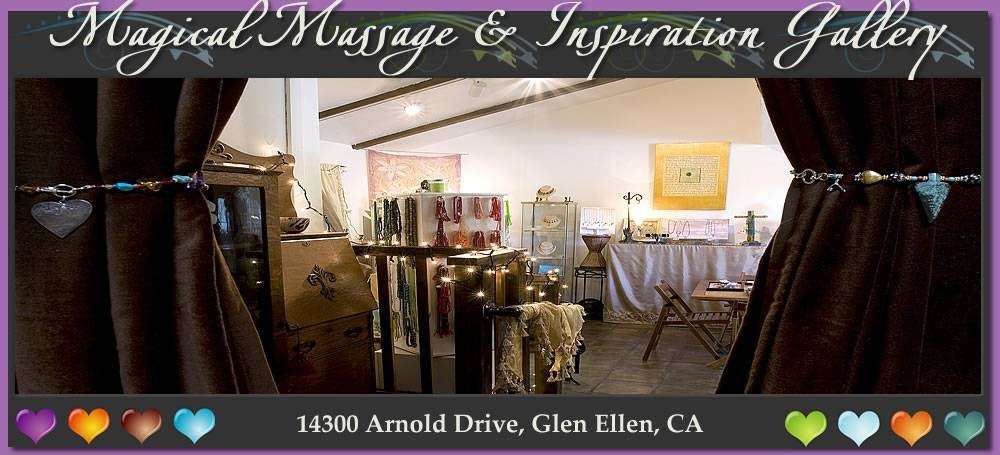 Magical Massage & Inspiration Gallery | 14300 Arnold Dr, Glen Ellen, CA 95442, USA | Phone: (707) 225-2671