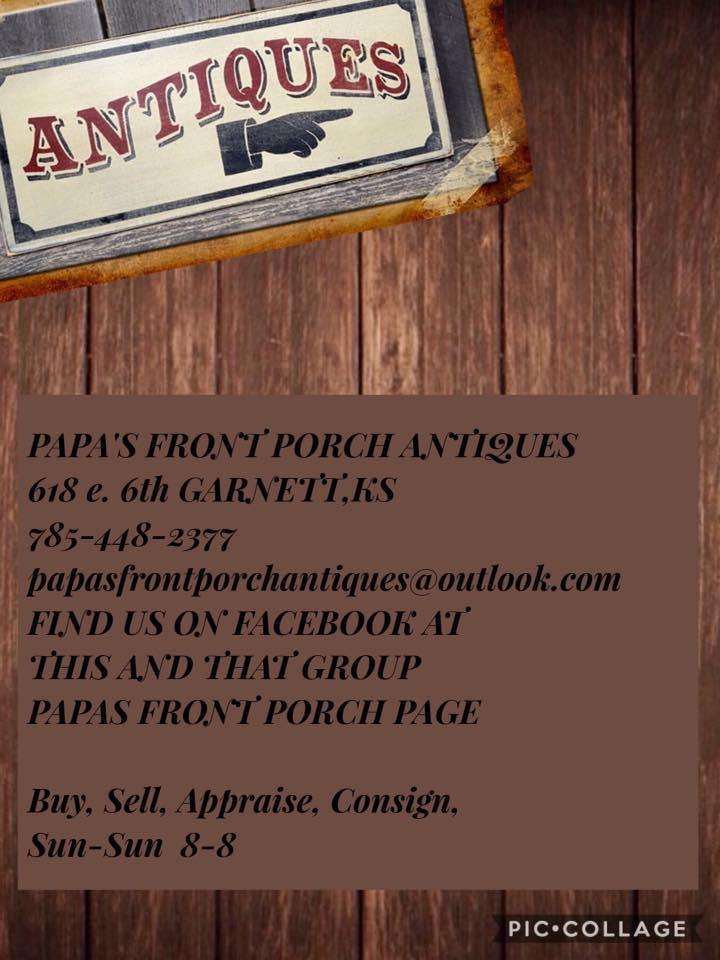 Papas Front Porch & Antiques | 618 E 6th Ave, Garnett, KS 66032, USA | Phone: (785) 448-2377