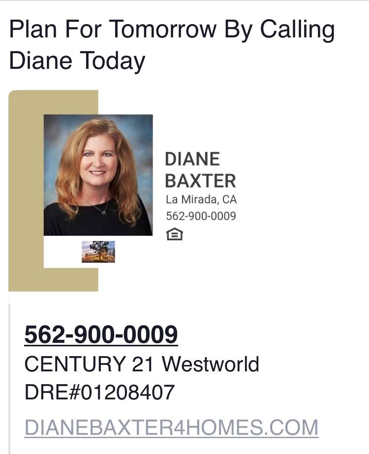 Diane Baxter La Mirada Realtor CENTURY 21 Westworld | 15058 Rosecrans Ave, La Mirada, CA 90638, USA | Phone: (562) 900-0009