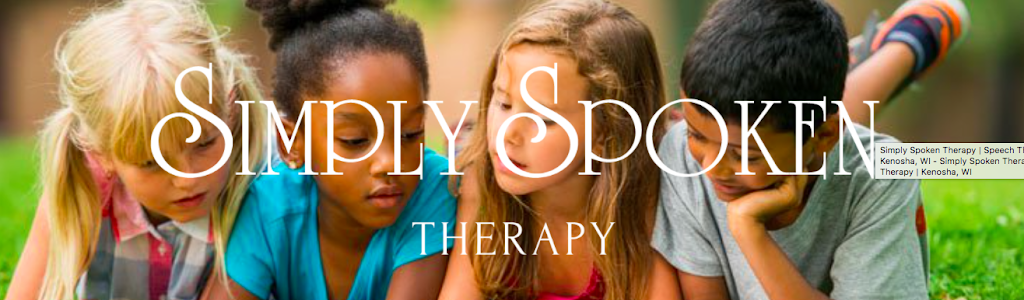 Simply Spoken Therapy | 8003 12th St, Kenosha, WI 53144 | Phone: (262) 945-3515