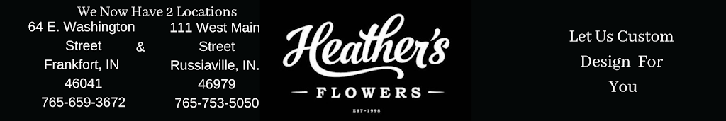 Heathers Flowers | 111 W Main St, Russiaville, IN 46979, USA | Phone: (765) 753-5050