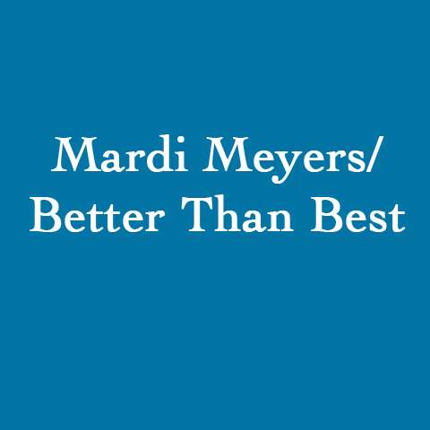 Mardi Meyers/Better Than Best | 734 W Happfield Dr, Arlington Heights, IL 60004 | Phone: (847) 208-9262