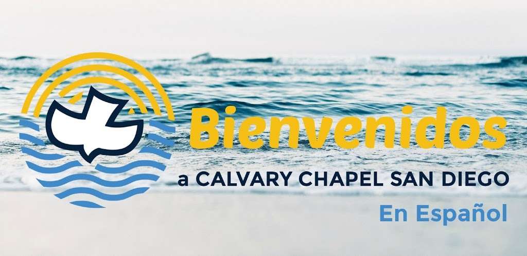 Calvary Chapel San Diego en Espanol | 1201 Santa Cora Ave, Chula Vista, CA 91913, USA | Phone: (619) 549-7498