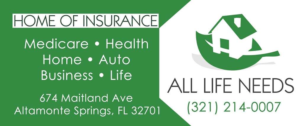 All Life Needs Insurance | 674 Maitland Ave, Altamonte Springs, FL 32701, USA | Phone: (321) 214-0007