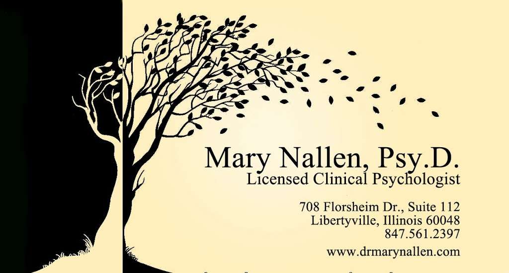 Mary Nallen, Psy.D | 708 Florsheim Dr #112, Libertyville, IL 60048, USA | Phone: (847) 561-2397