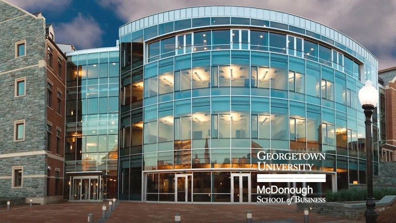 Georgetown University McDonough School of Business | 37th and O Streets, Washington, DC 20057, USA | Phone: (202) 687-3883