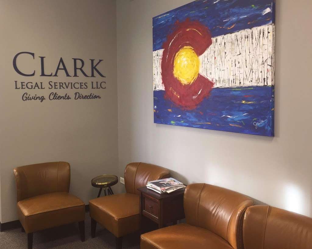 Clark Legal Services LLC | 8375 South Willow St, Suite 200, Lone Tree, CO 80124 | Phone: (720) 358-4768