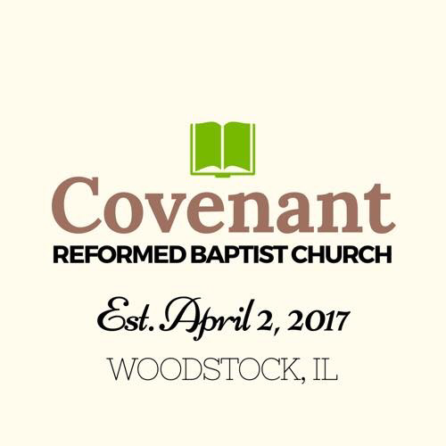 Covenant Reformed Baptist Church | 4609 Greenwood Rd, Woodstock, IL 60098, USA | Phone: (815) 575-9612