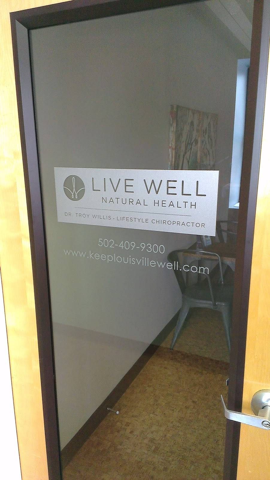 Live Well Natural Health--Dr. Troy Willis--Lifestyle Chiropracto | 3730 Frankfort Ave #203, Louisville, KY 40207, USA | Phone: (502) 409-9300