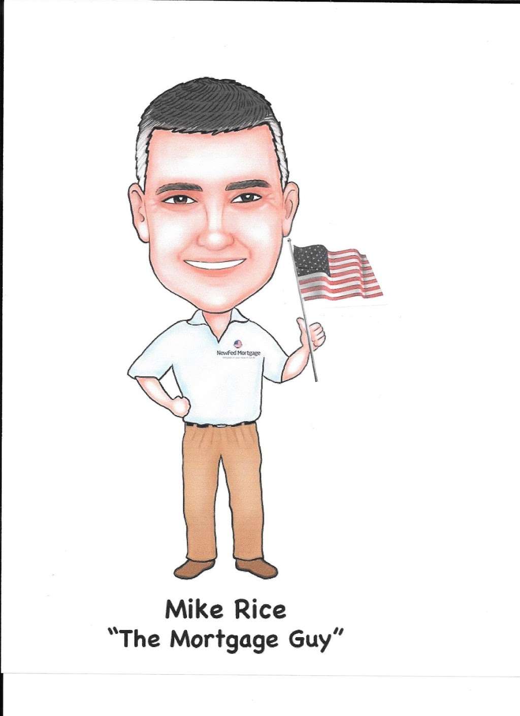 Mike Rice "The Mortgage Guy" NMLS#47904 New Fed Mortgage NMLS #1 | 98 High St, Danvers, MA 01923, USA | Phone: (781) 241-1254