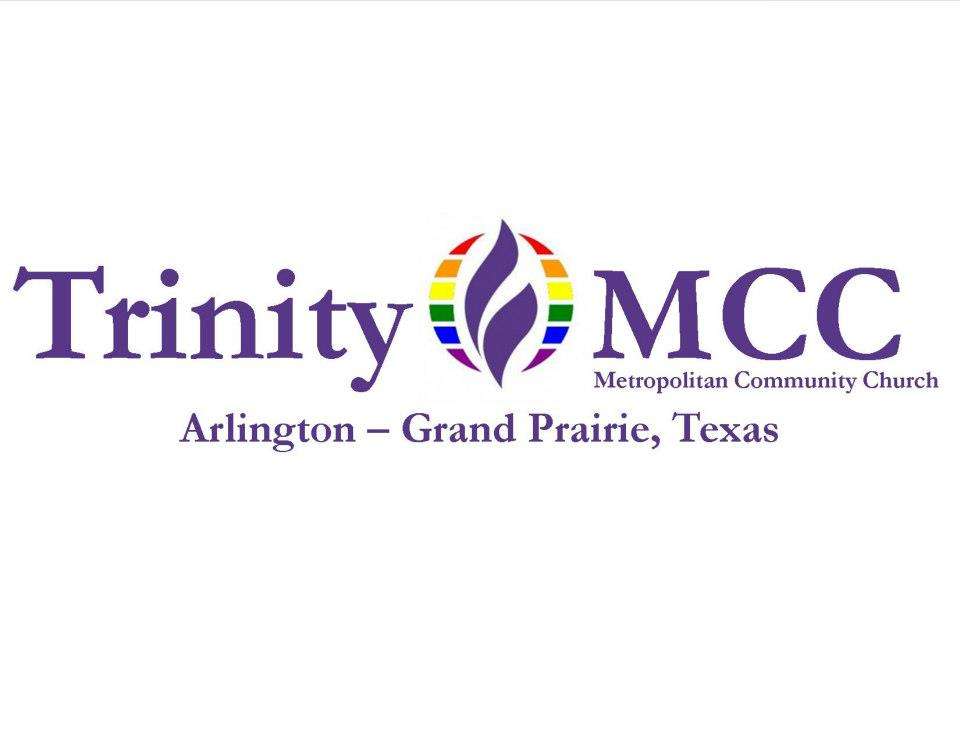 Trinity Metropolitan Community Church | 933 E Avenue J, Grand Prairie, TX 75050, USA | Phone: (817) 265-5454